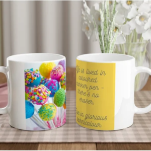 Mugs: Live life in glorious technicolour!